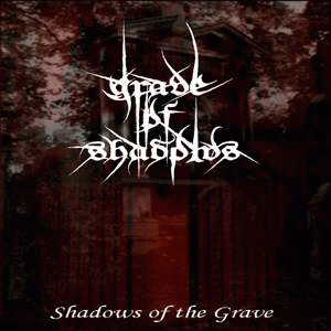 Grave Of Shadows : Shadows of the Grave